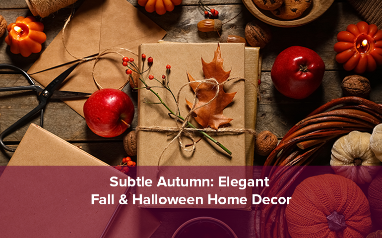 Subtle Autumn: Elegant Fall & Halloween Home Decor